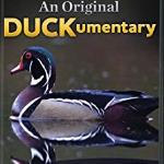 An Original Duckumentary
